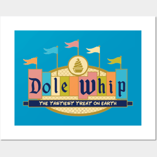 Dole Whip - The Tastiest Treat On Earth Posters and Art